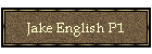 Jake English P1