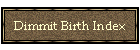 Dimmit Birth Index