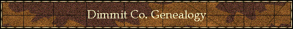 Dimmit Co. Genealogy