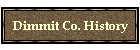 Dimmit Co. History