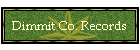 Dimmit Co. Records