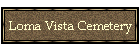 Loma Vista Cemetery